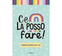 AGENDA DOCENTE GIORNALIERA A COLORI - Ce la Posso Fare®: Il Diario Perfetto per Insegnanti della Scuola Primaria con Mille Cose da Gestire (e una Sola Testa per Farlo Bene) - Anno Scolastico 2026/2027