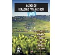 Agenda du Beaujolais Val de Saône 2025 Ouvrage collectif (Auteur)