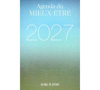 Agenda du mieux-être 2027 - Anonyme - Un Monde Different - relié - Agenda