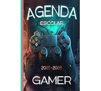 Agenda Escolar 2025 2026 Gamer: Planificador niño niña de primaria y secundaria | 2 Día = 1 Página | De Septiembre de 2025 a Agosto de 2026 | ... Calendario escolar | Formato A5 | 215 Páginas