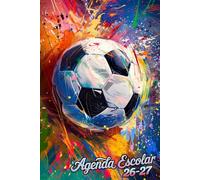 Agenda Escolar 2026/27: Para las etapas de primaria y secundaria, con horario diario detallado y espacio libre para registrar resultados escolares, para los amantes del fútbol.