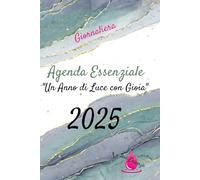 Agenda Essenziale 2025 un "Anno di Luce con Gioia"