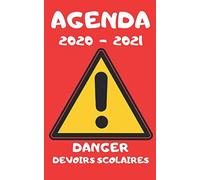 Agenda Etudiant - Septembre 2020 À Juillet 2021 / Danger Devoirs Scolaire: 1 Page Complète Par Jour Scolaire / Inclus : Répertoire, Suivi Des Notes, 2 Emplois De Temps, Vacances Scolaires Par Zone