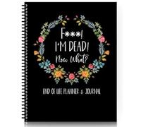 Agenda fin de vie avec inscription « Im Dead Now What Planner », « When I'M Gone » - Carnet d'exercices pour arrangements finaux, planification funéraire, préparation des derniers vœux et volontés -