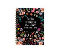 Agenda fin de vie : Fxck! I'm Dead Now What Workbook Organizer Notebook Book Will Planning Workbook, My Final Wishes Planner, Notebook Book for Final Wishes Possessions, Business Affairs