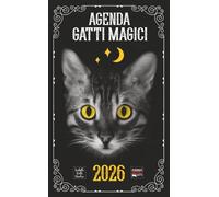 Agenda Gatti Magici: Diario con storie, miti e curiosità sulla magia felina
