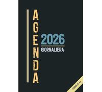 Agenda giornaliera 2026 grande A4 con orario: Pianificatore Giornaliere e Annuale italiano 365 giorni per appuntamenti | Quaderno organizer ... con obiettivi mensili e Cose da Fare.