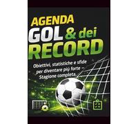 Agenda GOL & dei RECORD: Obiettivi, statistiche e sfide per diventare più forte - Stagione completa