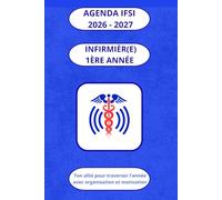AGENDA IFSI 2026-2027 - 1re année infirmier(ère): Ouvrage pédagogique comprenant des contenus de révision, des fiches pratiques et des pages de suivi pour les étudiant(e)s en 1re année infirmier(ère)