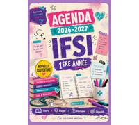 AGENDA IFSI 2026-2027 - 1re année infirmier(ère): Ouvrage pédagogique comprenant des contenus de révision, des fiches pratiques et des pages de suivi pour les étudiant(e)s en 1re année infirmier(ère)