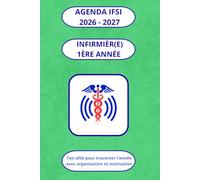 AGENDA IFSI 2026-2027 - 1re année infirmier(ère): Ouvrage pédagogique comprenant des contenus de révision, des fiches pratiques et des pages de suivi pour les étudiant(e)s en 1re année infirmier(ère)