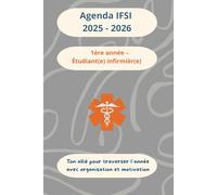 Agenda infirmier IFSI 2025-2026 - 1re année - Étudiant(e) en soins infirmiers: Avec pages mémo, fiches B.A.-BA et aide-mémoire de stage