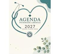 Agenda Infirmière Libérale 2027: Organisateur de tournée journalier, Grand format, 1 jour par page de 5h à 22h45 avec intervalle de 15 min,+ km + CA et bilan mensuel