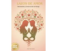 Agenda Lazos de Amor: Reconexión y Construcción en Pareja