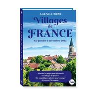 Agenda Loisirs Villages de France 2023 avec 70 pages d'informations sur nos plus beaux villages - Collectif - Editions 365 - cartonné - Agenda