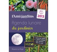 Agenda Lunaire Du Jardinier - Edition 2013