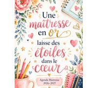 Agenda maîtresse 2026/2027: Idée originale pour remercier une enseignantes d’école en fin d’année scolaire | Planificateur semainier et mensuel | Septembre 2026 a Août 2027 | 12 mois