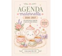 Agenda Maternelle 2026-2027: Organiseur complet pour professeur des écoles : calendrier scolaire, emploi du temps, anniversaires, suivi de t planning hebdomadaire