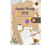 Agenda ménage 2026: Ton organisateur semainier anti débordement, planifier vos tâches ménagères, booster votre motivation, défi 15 Minutes par jour pour un foyer impeccable