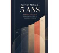 Agenda Mensuel 5 Ans A4 | 60 Mois + Vues Comparatives: Planificateur 5 Ans A4 | 60 Mois du 1er Janvier 2027 au 31 Décembre 2031 | 1 Mois / 2 Pages + ... | Objectifs, Contacts, Notes | Français