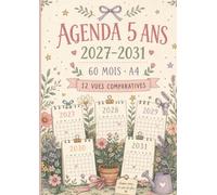 Agenda Mensuel 5 Ans A4 | 60 Mois + Vues Comparatives: Planificateur 5 Ans A4 | 60 Mois du 1er Janvier 2027 au 31 Décembre 2031 | 1 Mois / 2 Pages + ... | Objectifs, Contacts, Notes | Français