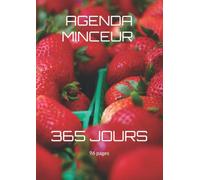 AGENDA MINCEUR 365 JOURS: Agenda minceur - Journal pour le suivi de votre régime - rééquilibrage alimentaire - Cahier minceur à compléter - Carnet ... - journal d'activité physique - 96 pages