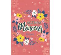 Agenda Minceur 90 jours: Carnet de suivi alimentaire et régime pour femme - Repas, activités, objectifs, courbes et tableaux - 190 Pages à compléter