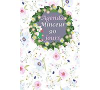 Agenda Minceur 90 Jours: Journal personnel qui vous aidera à perdre du poids | 15,2 x 22,8 cm/100 pages