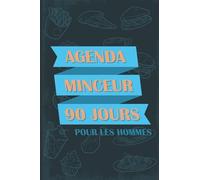 Agenda Minceur 90 Jours pour les hommes: Carnet de bord suivi de régime alimentaire pour perdre du poids