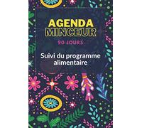 Agenda minceur 90 jours suivi du programme alimentaire: meilleur agenda amazon en français régime alimentaire journal à compléter sur 90 jours sans spirales - format 31.7 x 23.5 cm : super cadeau