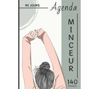 Agenda Minceur: en COULEUR - Courbe, Tableaux, Objectifs, Plannings, Suivis quotidiens et Bilan - 140 Pages à compléter