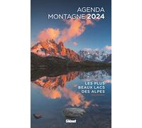 Agenda montagne 2024 Les plus beaux lacs des Alpes