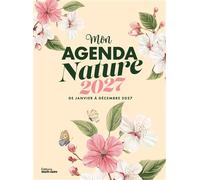 Agenda Nature 2027 De janvier à décembre 2027 - Collectif - Marie Claire - broché - Agenda