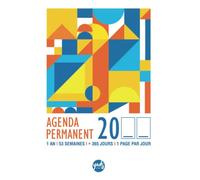 AGENDA PERMANENT ART DESIGN - 1 an - 53 semaines - 365 jours - 1 page par jour: A commencer quand vous voulez, planing semaine rdv shopping, 1 page ... notes, repas, activités, sport, loisirs