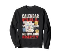 Agenda Pleine Motivation Vide Humour Bureau Sweatshirt