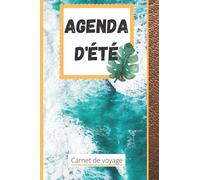 AGENDA POUR L'ETE - PETITE CARNET POUR VOS VACANCE - JOURNAL DE VOYAGE | FORMAT 6po X 9po |: GLOBETROTTEUR - AVENTURIERS(ERES) - LIVRE POUR VOS VOYAGES - INSCRIVREZ VOS BONS COINS