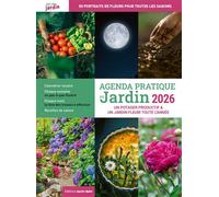 Agenda pratique du jardin 2026 Un potager productif & un jardin fleuri toute l'année - Sandra Lefrançois - Marie Claire - broché - Agenda