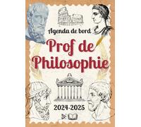 Agenda Prof de Philosophie: Carnet de bord 2024 2025 | Organisateur planificateur Semainier et Mensuel | Cahier Journal Enseignant | Cadeau Professeur de Philo | A4