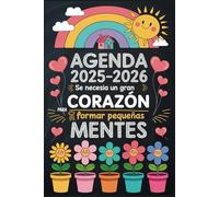Agenda Profesora 2025 2026: Se Necesita Un Gran Corazón Para Formar Pequeñas Mentes
