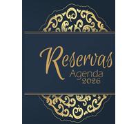 Agenda Reservas 2026: Libro de reservas 2026 - Herramienta práctica para la gestión diaria del restaurante |1 día = 1páginas,365 días ,Calendario Funcional - A4 - Restaurante, Hotel, Bistró, Cafetería