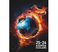 Agenda Scolaire 1 Jour Par Page Foot : Maîtrise Ton Temps Et Atteins Tes Objectifs Scolaires Comme Le Champion Que Tu Es.