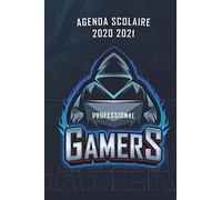 Agenda Scolaire 2020 2021 Professional Gamers: Spécial Gamer | Primaire - Collège - Lycée - Etudiant | Organisateur Année scolaire | Calendrier des Vacances et Semainier.