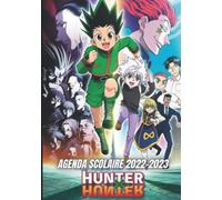 Agenda Scolaire 2022-2023 Hunter X Hunter: de Septembre à Août pour Fille Garçon Primaire Collège Lycée études supérieures Etudiant Enseignant | ... anime Format A5 14.8 x 21 cm en Français