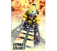 Agenda Scolaire 2023 2024: Pompier - Pour Étudiants, Primaire, Collège et Lycée | De Septembre 2023 à Août 2024