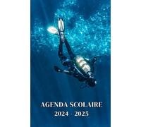 Agenda scolaire 2024 - 2025 : cahier de texte et de devoirs pour étudiants, élèves de primaire, collège et lycée - Couverture plongée sous-marine