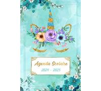 Agenda Scolaire 2024 2025 Fille: plein d'images de licorne à l’intérieur cp - ce1 - ce2 - cm1 - cm2 |1 Jour Par Page | Organisateur et Planificateur Journalier