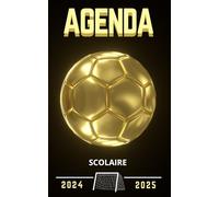 Agenda scolaire 2024 2025 journalier foot: Planificateur 1 Jour Par Page pour fille et garçon | de Septembre à juillet | Primaire, Collége, Lycée, Etudiant | couverture football