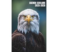 Agenda Scolaire 2025 2026 Aigle: Planificateur A5 - 2 jours par page - Pour garcon et élèves du Primaire au Lycée - Animaux