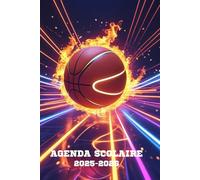 AGENDA SCOLAIRE 2025-2026 BASKETBALL: Ballon de BASKET | Journalier (2 pages par jour) | Format A5 | 219 pages | Couverture souple | pour filles, garçons et ados