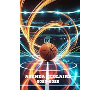 AGENDA SCOLAIRE 2025-2026 BASKETBALL: Ballon de BASKET | Journalier (2 pages par jour) | Format A5 | 219 pages | Couverture souple | pour filles, garçons et ados